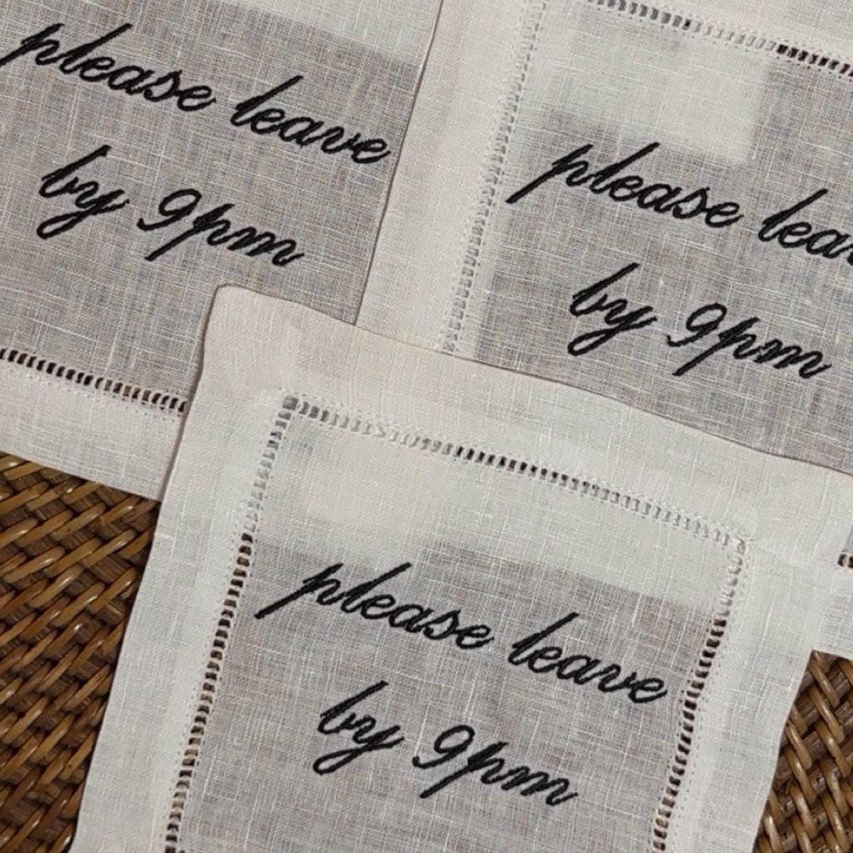 Set of Please Leave by 9 pm Embroidered Cocktail Napkins I Cocktail napkins I Embroidered Cocktail Napkins